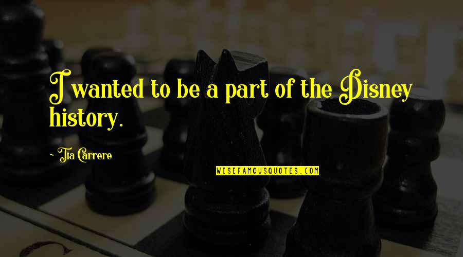 Girl In The Spider Web Quotes By Tia Carrere: I wanted to be a part of the