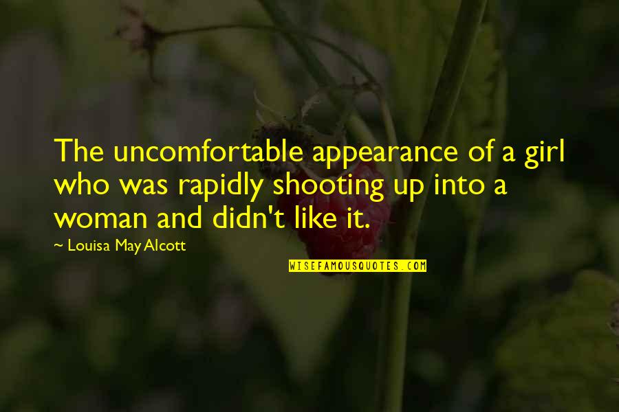 Girl Shooting Quotes By Louisa May Alcott: The uncomfortable appearance of a girl who was