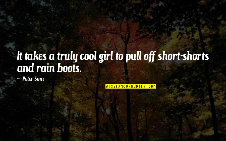 Girl Short Quotes By Peter Som: It takes a truly cool girl to pull