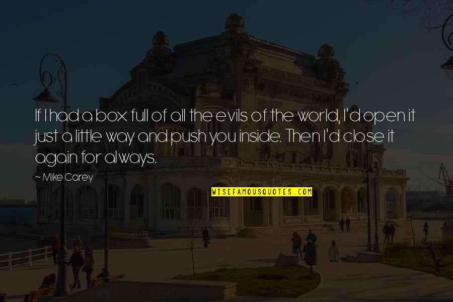 Girl The Way Quotes By Mike Carey: If I had a box full of all Girl The Way Quotes By Mike Carey: If I had a box full of all
