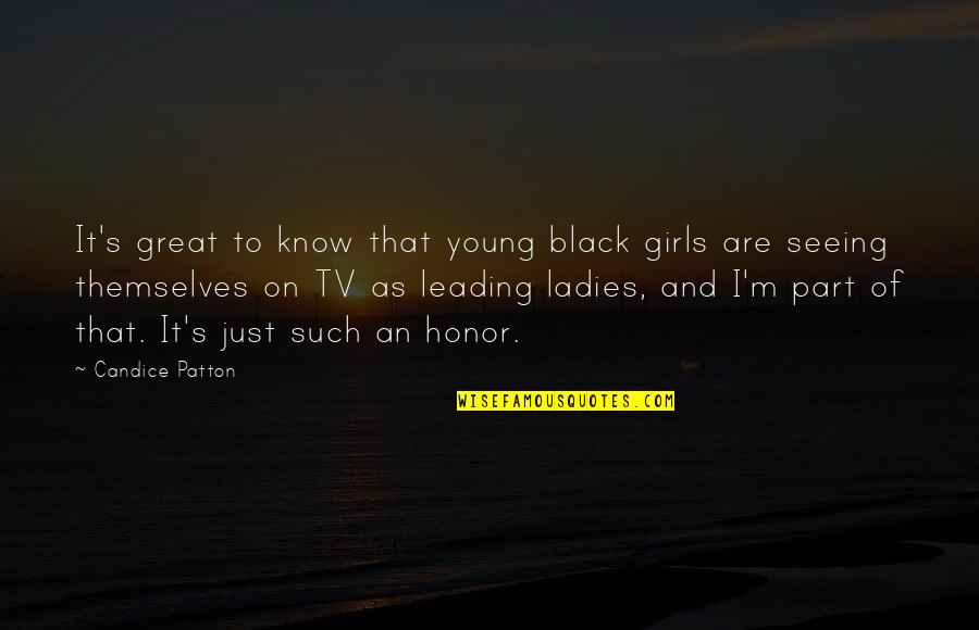 Girl Themselves Quotes By Candice Patton: It's great to know that young black girls
