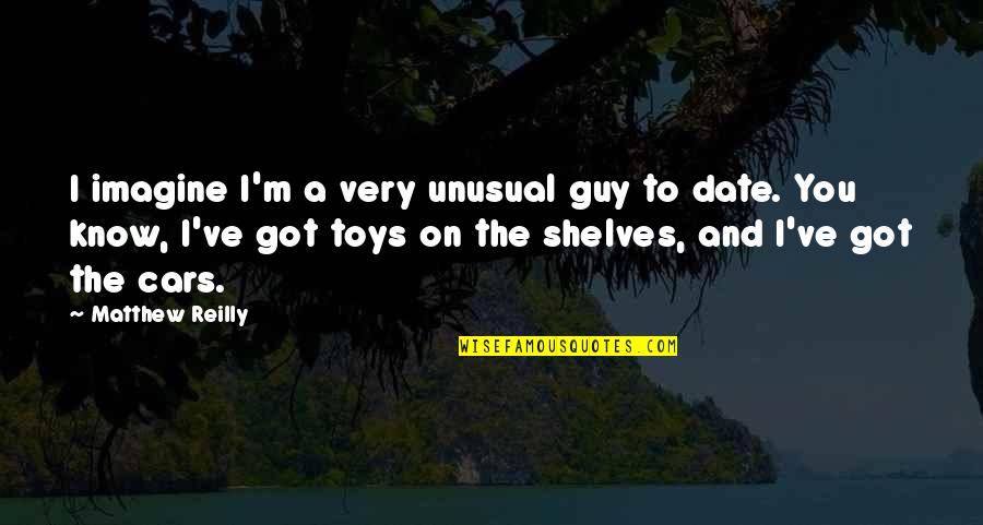 Girl Themselves Quotes By Matthew Reilly: I imagine I'm a very unusual guy to