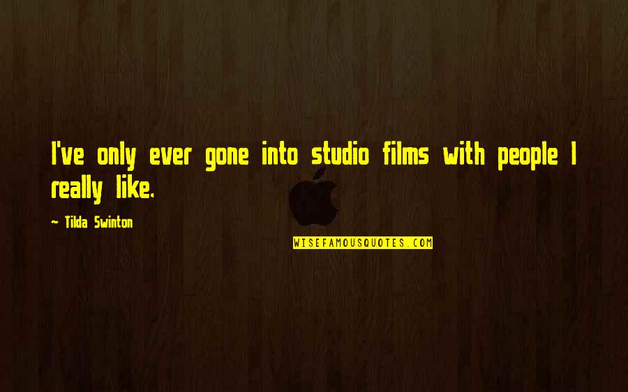 Girl Who Fell From The Sky Quotes By Tilda Swinton: I've only ever gone into studio films with