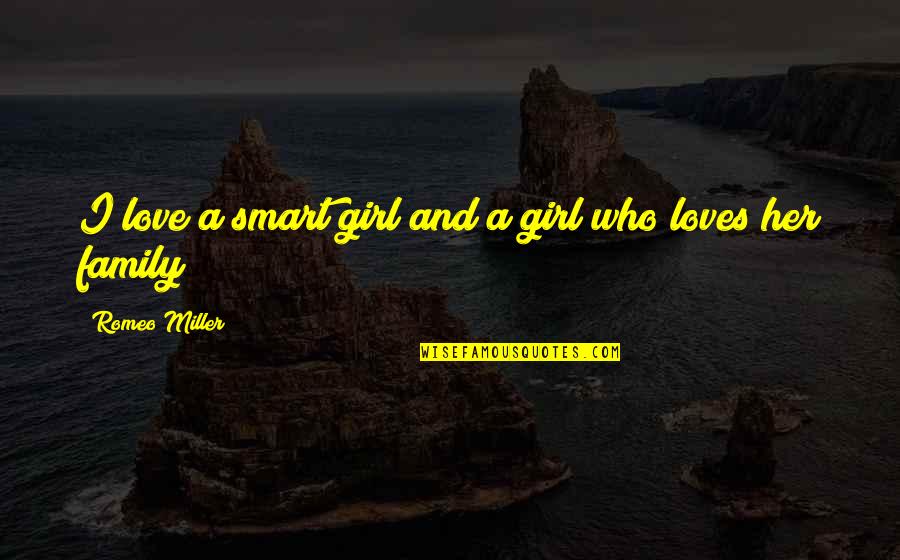 Girl Who I Love Quotes By Romeo Miller: I love a smart girl and a girl