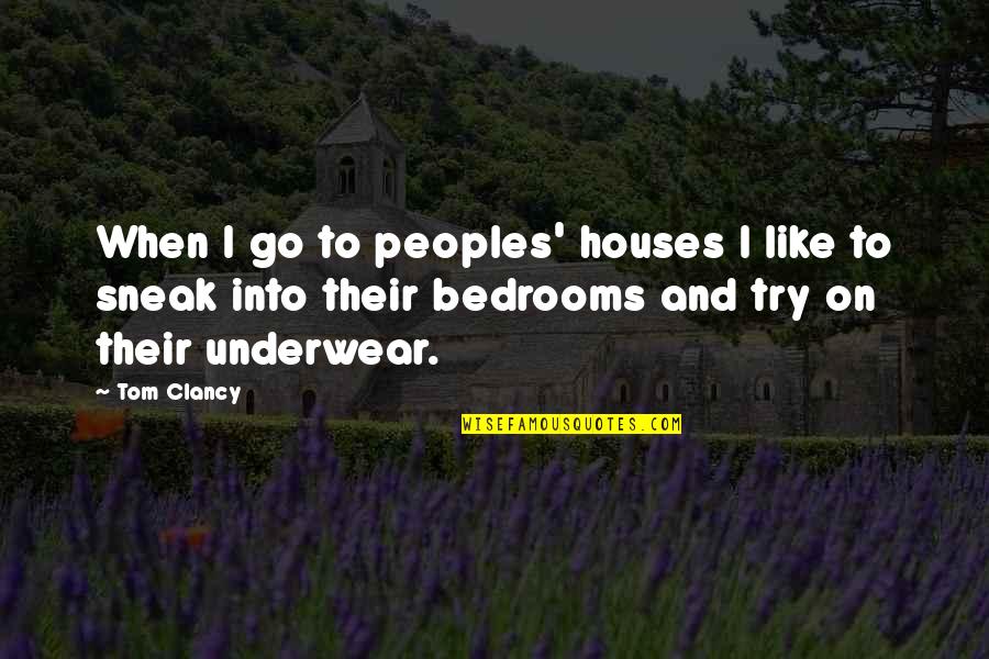 Girl With Umbrella Quotes By Tom Clancy: When I go to peoples' houses I like