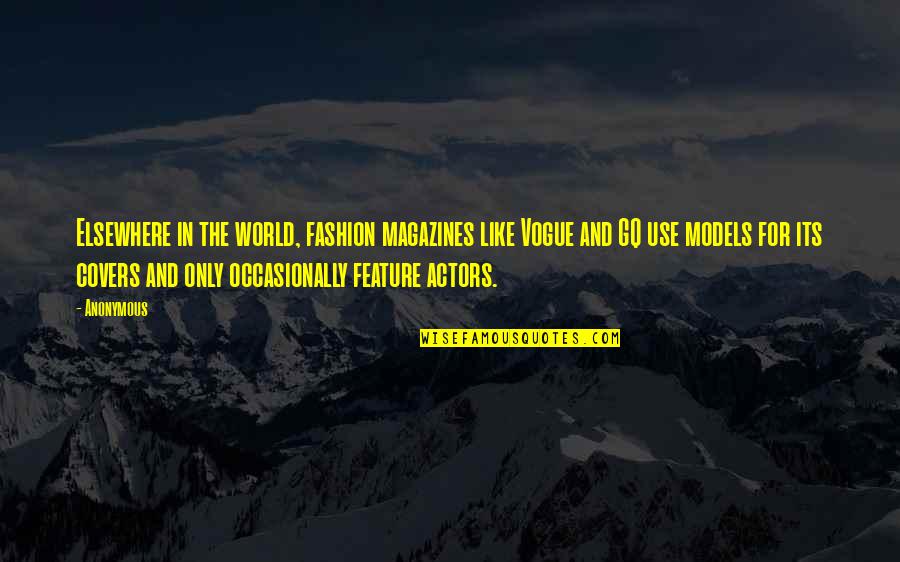 Girlfriend Just Woke Up Quotes By Anonymous: Elsewhere in the world, fashion magazines like Vogue Girlfriend Just Woke Up Quotes By Anonymous: Elsewhere in the world, fashion magazines like Vogue