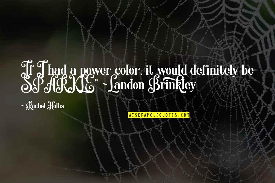 Girlie Quotes By Rachel Hollis: If I had a power color, it would