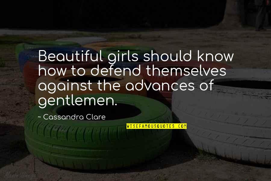 Girls Beauty Quotes By Cassandra Clare: Beautiful girls should know how to defend themselves