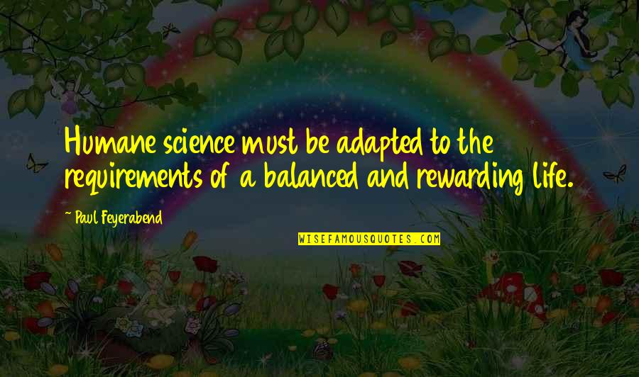 Girly Blush Quotes By Paul Feyerabend: Humane science must be adapted to the requirements Girly Blush Quotes By Paul Feyerabend: Humane science must be adapted to the requirements