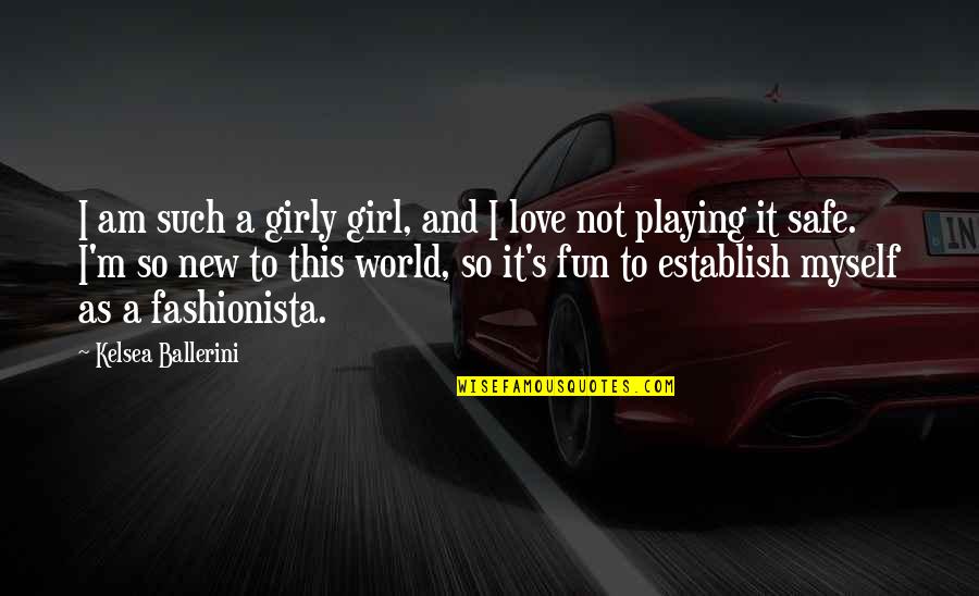 Girly Quotes By Kelsea Ballerini: I am such a girly girl, and I Girly Quotes By Kelsea Ballerini: I am such a girly girl, and I