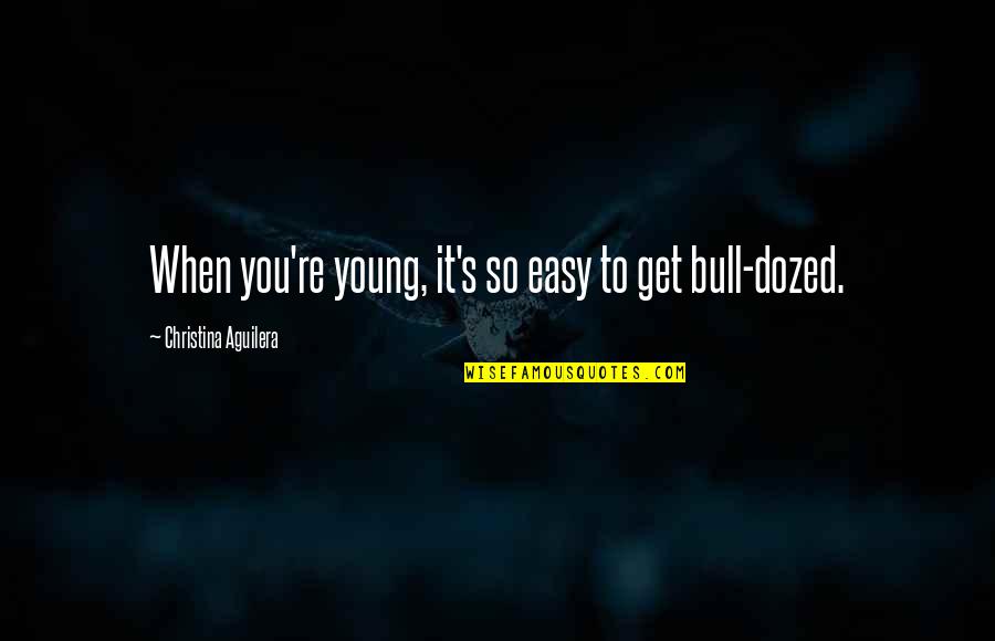 Girolamo Quotes By Christina Aguilera: When you're young, it's so easy to get Girolamo Quotes By Christina Aguilera: When you're young, it's so easy to get