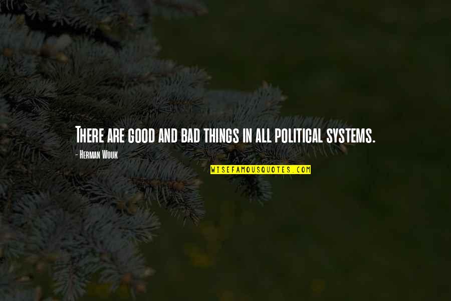 Giselas Restaurant Quotes By Herman Wouk: There are good and bad things in all Giselas Restaurant Quotes By Herman Wouk: There are good and bad things in all