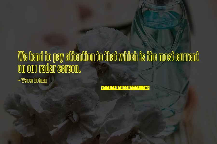 Gishwhes Mascots Quotes By Warren Rudman: We tend to pay attention to that which