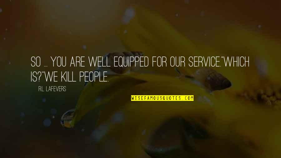 Git Grep Quotes By R.L. LaFevers: So ... You are well equipped for our