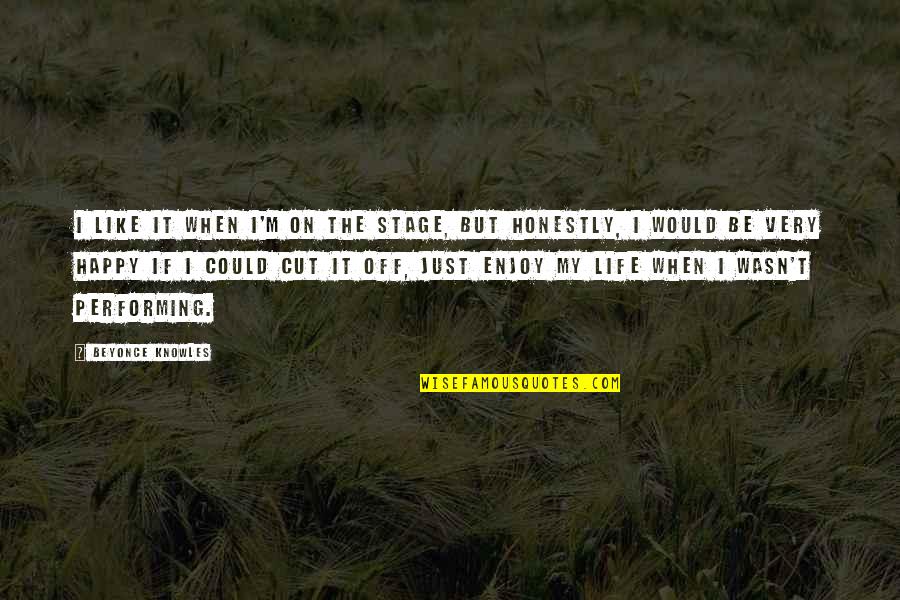 Gitana Lyrics Quotes By Beyonce Knowles: I like it when I'm on the stage,