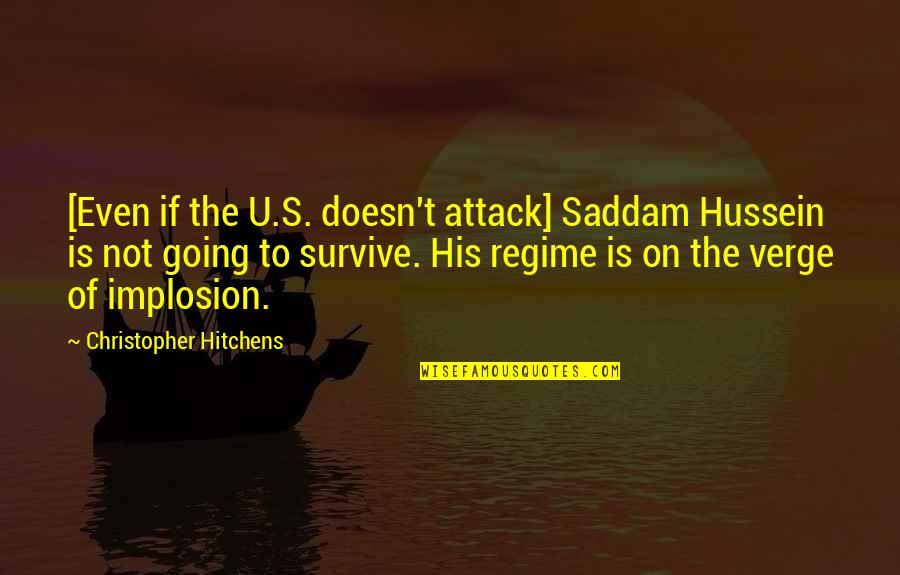 Gitara Quotes By Christopher Hitchens: [Even if the U.S. doesn't attack] Saddam Hussein