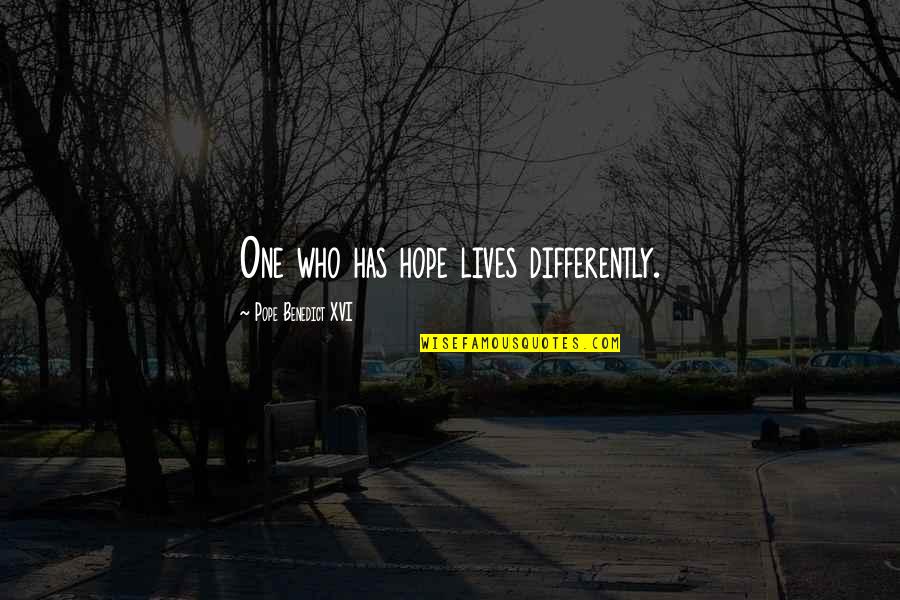 Gitelman Name Quotes By Pope Benedict XVI: One who has hope lives differently. Gitelman Name Quotes By Pope Benedict XVI: One who has hope lives differently.