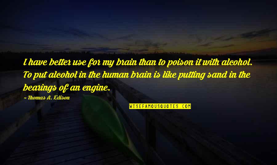Gittelsohn Sermon Quotes By Thomas A. Edison: I have better use for my brain than Gittelsohn Sermon Quotes By Thomas A. Edison: I have better use for my brain than