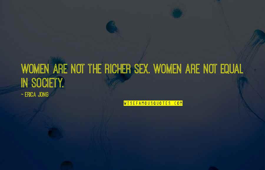 Gittite Quotes By Erica Jong: Women are not the richer sex. Women are