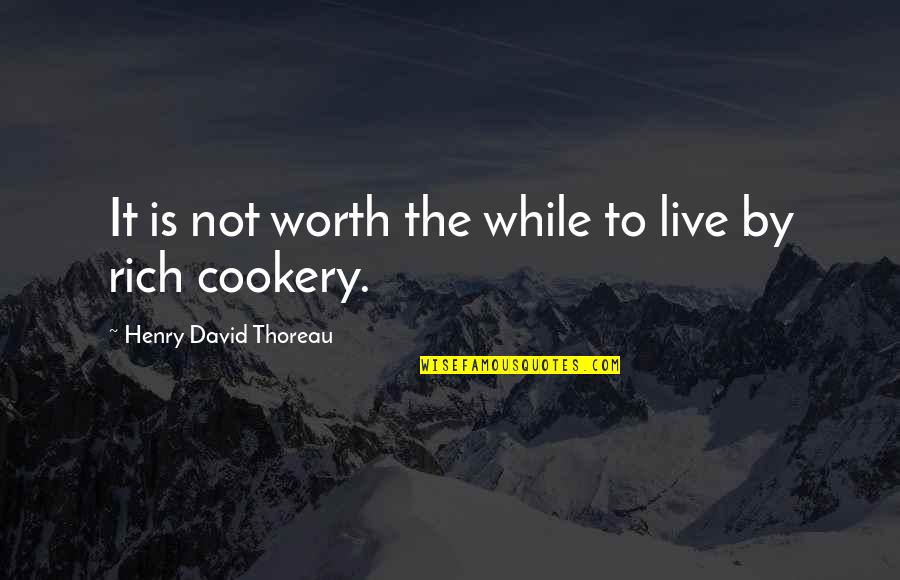 Giuggiulena Quotes By Henry David Thoreau: It is not worth the while to live Giuggiulena Quotes By Henry David Thoreau: It is not worth the while to live