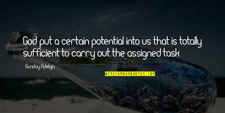 Giulini Beethoven Quotes By Sunday Adelaja: God put a certain potential into us that