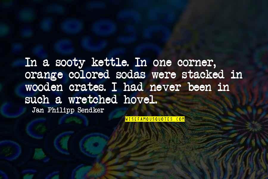 Giuro Su Quotes By Jan-Philipp Sendker: In a sooty kettle. In one corner, orange-colored Giuro Su Quotes By Jan-Philipp Sendker: In a sooty kettle. In one corner, orange-colored