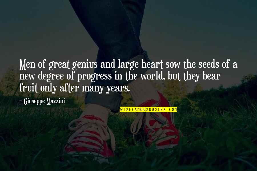 Giuseppe Mazzini Quotes By Giuseppe Mazzini: Men of great genius and large heart sow