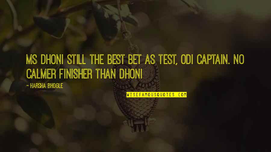Giustizia Civile Quotes By Harsha Bhogle: MS Dhoni still the best bet as Test,