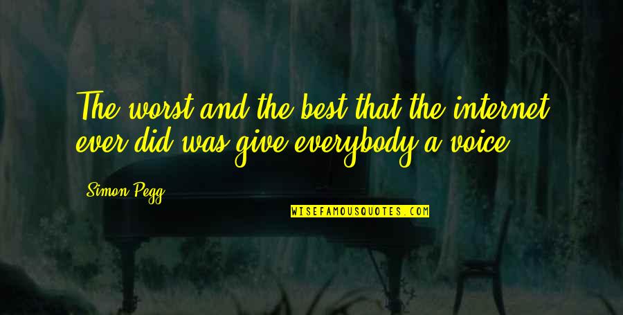 Give A Voice Quotes By Simon Pegg: The worst and the best that the internet