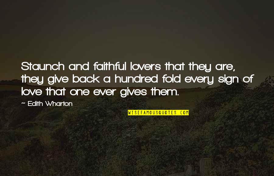 Give Back Love Quotes By Edith Wharton: Staunch and faithful lovers that they are, they