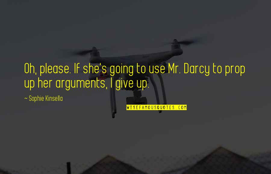 Give Her Your All Quotes By Sophie Kinsella: Oh, please. If she's going to use Mr.