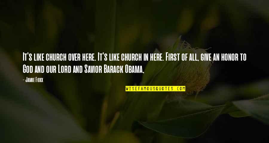 Give It Over To God Quotes By Jamie Foxx: It's like church over here. It's like church