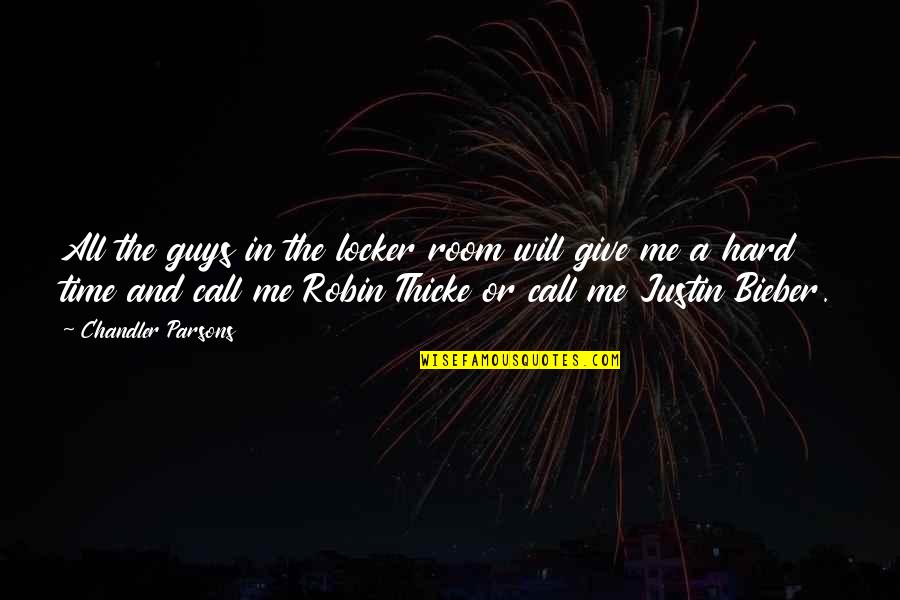 Give Me Some Of Your Time Quotes By Chandler Parsons: All the guys in the locker room will