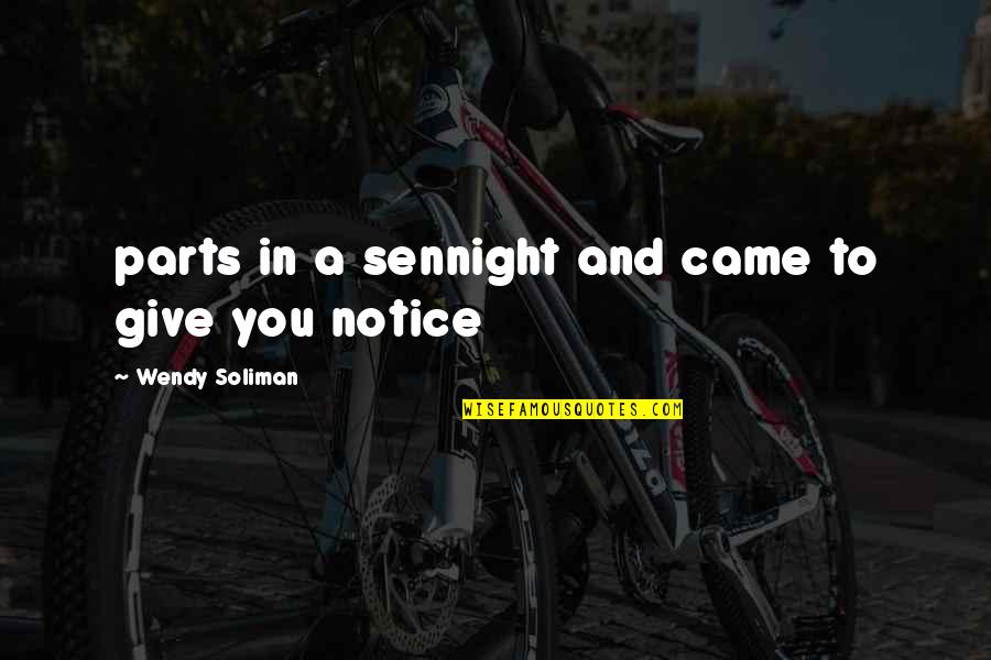 Give Notice Quotes By Wendy Soliman: parts in a sennight and came to give Give Notice Quotes By Wendy Soliman: parts in a sennight and came to give