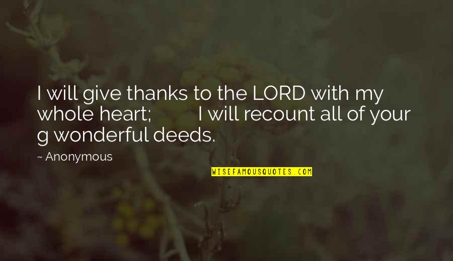 Give Thanks Unto The Lord Quotes By Anonymous: I will give thanks to the LORD with