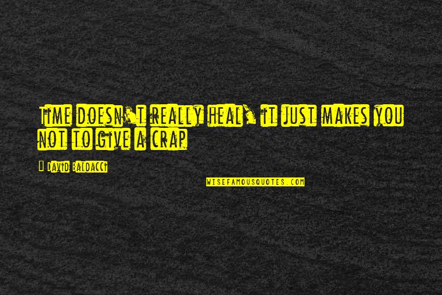 Give Time To Heal Quotes By David Baldacci: Time doesn't really heal, it just makes you Give Time To Heal Quotes By David Baldacci: Time doesn't really heal, it just makes you