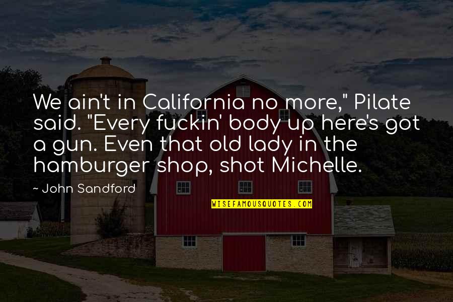 Give Up Defeat Quotes By John Sandford: We ain't in California no more," Pilate said.