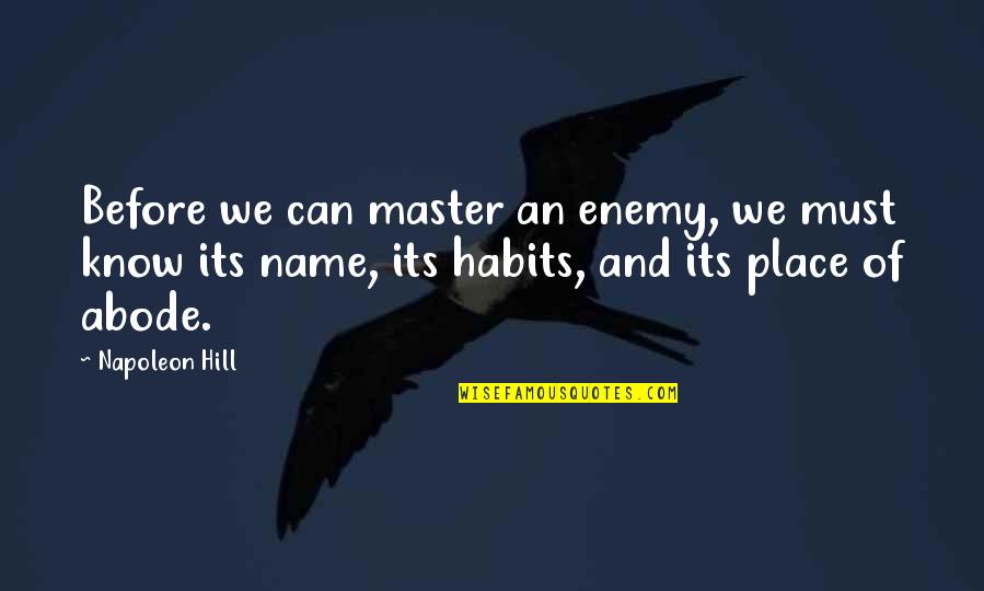 Givedanabook Quotes By Napoleon Hill: Before we can master an enemy, we must