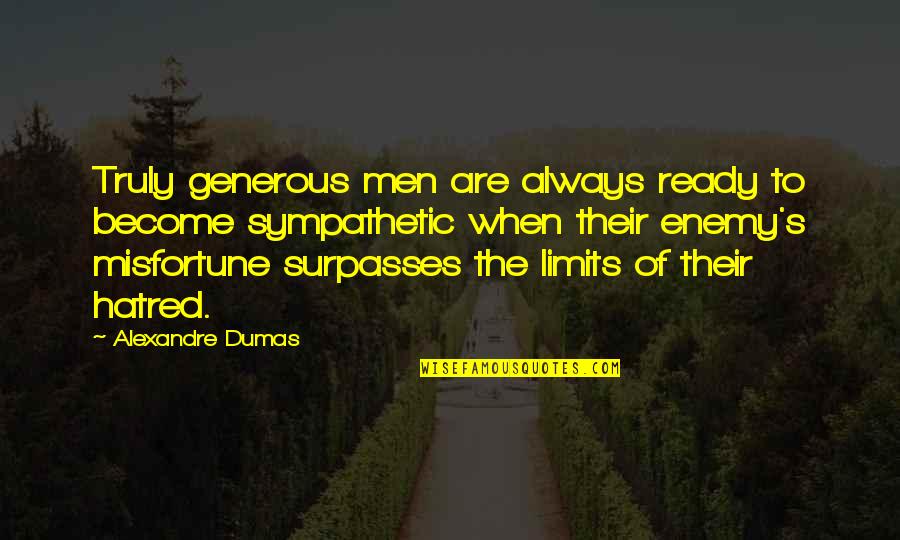 Givenchy Sneakers Quotes By Alexandre Dumas: Truly generous men are always ready to become Givenchy Sneakers Quotes By Alexandre Dumas: Truly generous men are always ready to become