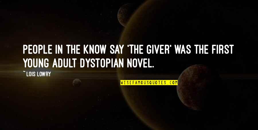 Giver In Quotes By Lois Lowry: People in the know say 'The Giver' was