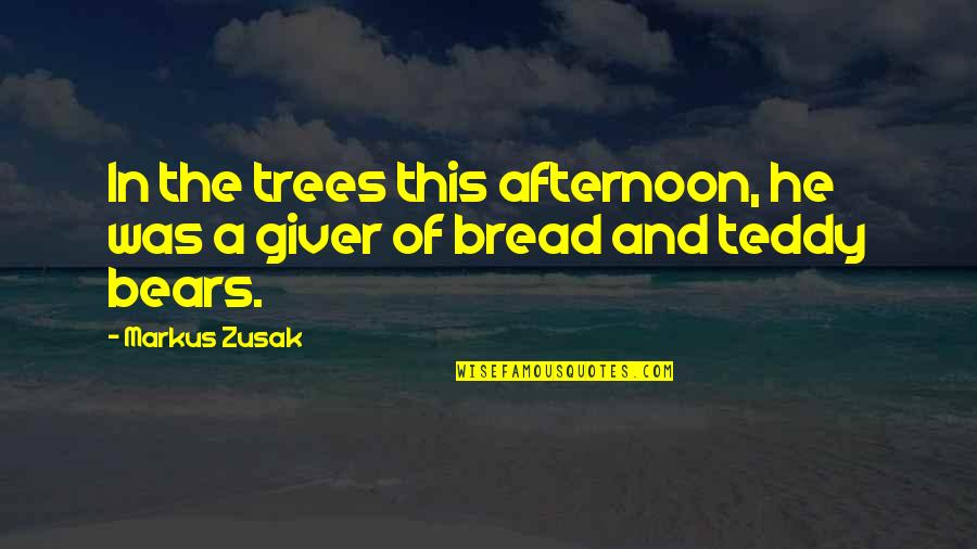 Giver In Quotes By Markus Zusak: In the trees this afternoon, he was a