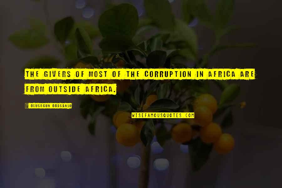 Givers Quotes By Olusegun Obasanjo: The givers of most of the corruption in Givers Quotes By Olusegun Obasanjo: The givers of most of the corruption in