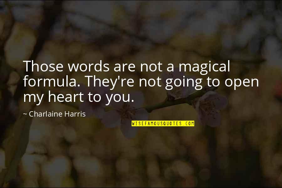 Giving 2nd Chance Quotes By Charlaine Harris: Those words are not a magical formula. They're Giving 2nd Chance Quotes By Charlaine Harris: Those words are not a magical formula. They're