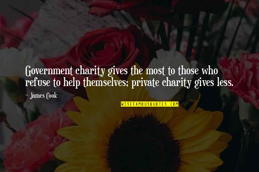 Giving And Charity Quotes By James Cook: Government charity gives the most to those who