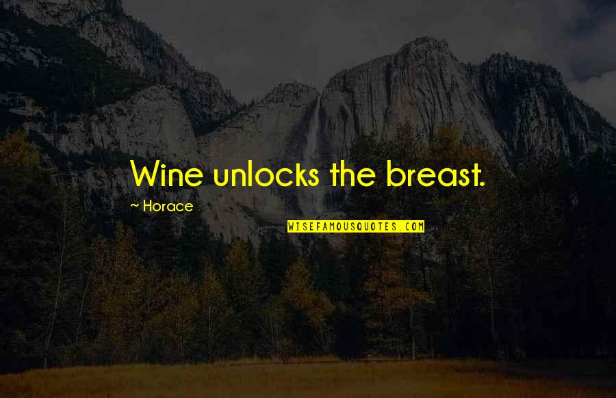 Giving Another Chance Quotes By Horace: Wine unlocks the breast. Giving Another Chance Quotes By Horace: Wine unlocks the breast.