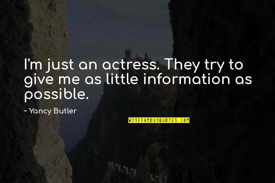Giving Back To The Homeless Quotes By Yancy Butler: I'm just an actress. They try to give