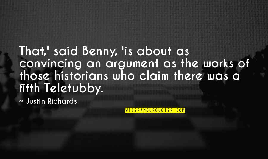Giving Chances Quotes By Justin Richards: That,' said Benny, 'is about as convincing an Giving Chances Quotes By Justin Richards: That,' said Benny, 'is about as convincing an