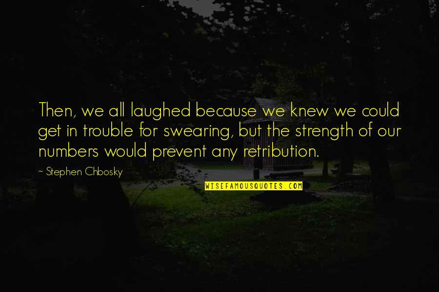 Giving Constructive Feedback Quotes By Stephen Chbosky: Then, we all laughed because we knew we