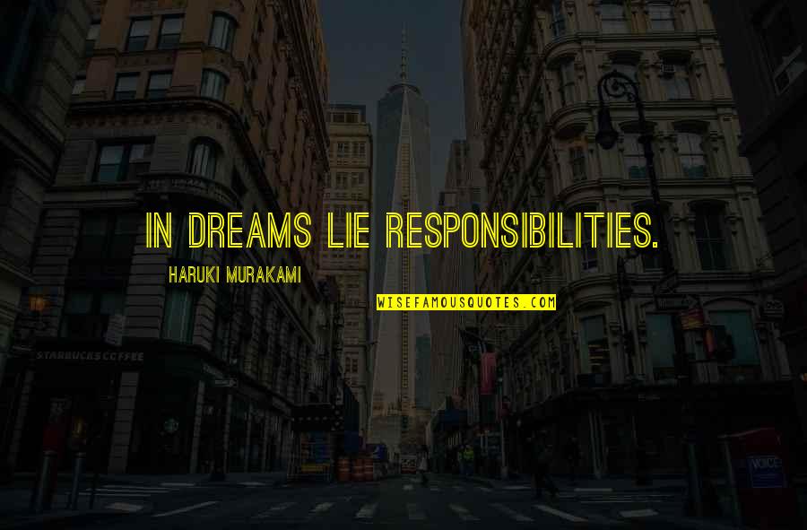 Giving Effort In A Relationship Quotes By Haruki Murakami: In dreams lie responsibilities.