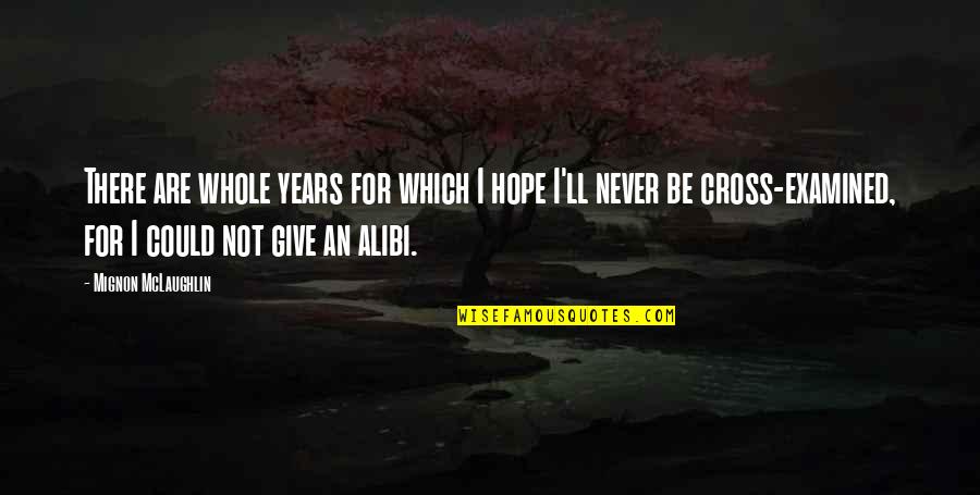 Giving Hope Quotes By Mignon McLaughlin: There are whole years for which I hope Giving Hope Quotes By Mignon McLaughlin: There are whole years for which I hope